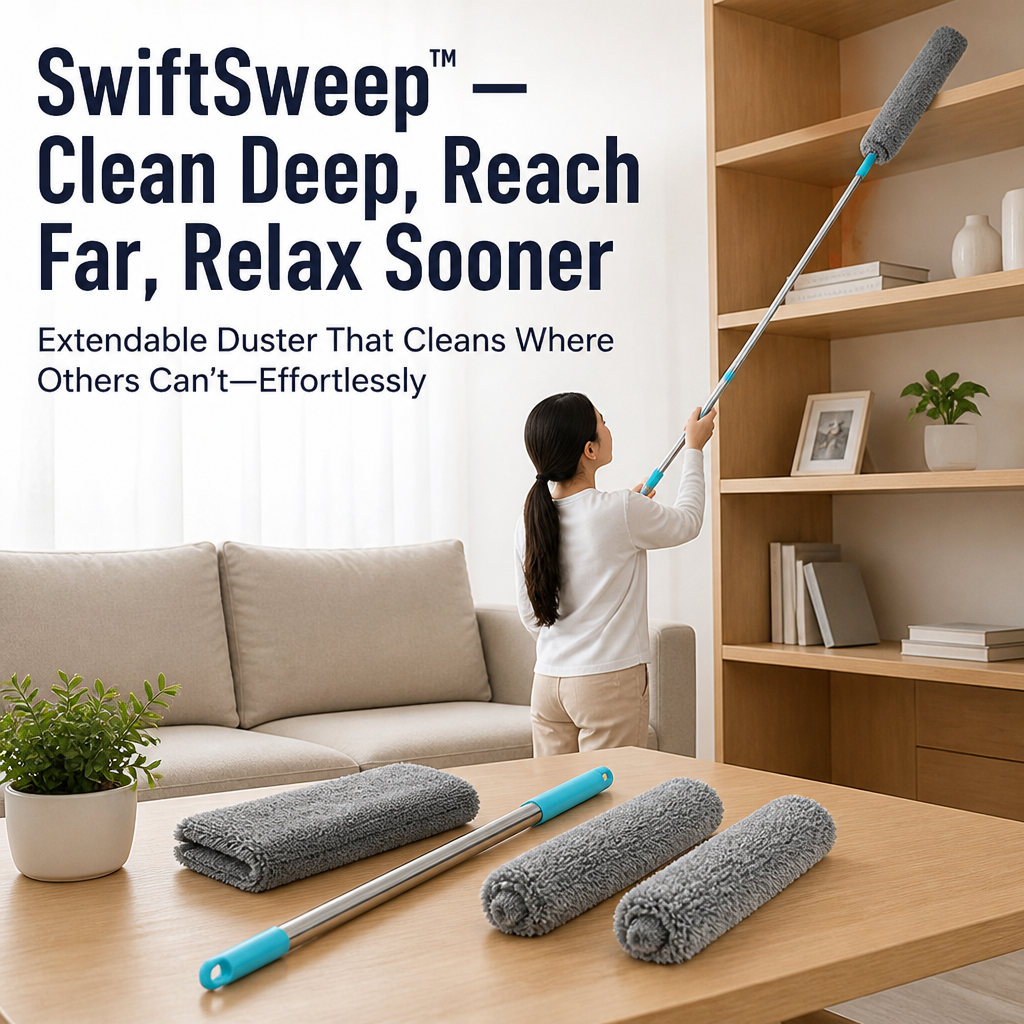 SwiftSweep™ — Clean Deep, Reach Far, Relax Sooner